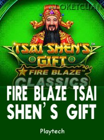 Fire Blaze Tsai Shens Gift